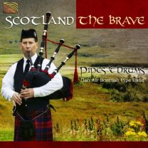 Scotland the Brave: Pipes & Drums