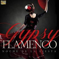 Gypsy Flamenco - Noche de La Fiesta