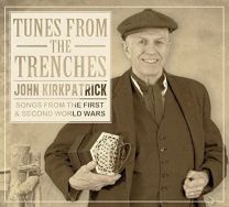 Tunes From the Trenches - Songs From the First & Second World Wars