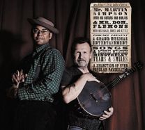 Mr Martin Simpson and Mr Dom Flemons Present A Selection of Ever Popular Favourites