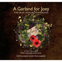 A Garland For Joey - the War Horse Songbook