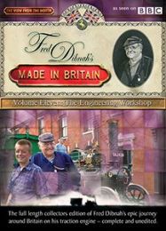 Fred Dibnah's Made In Britain: Volume 11 - the Engineering...