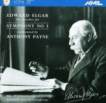 Elgar/Payne - the Sketches For Symphony No. 3