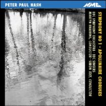 Peter Paul Nash: Symphony; Apollinaire Choruses