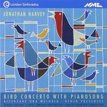 Jonathan Harvey: Bird Concerto With Pianosong Etc