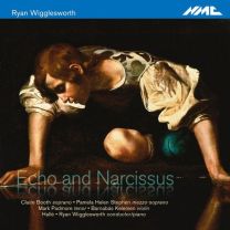Ryan Wigglesworth Echo and Narcissus