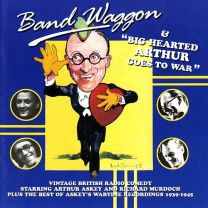Band Waggon/Big Hearted Arthur Goes To War