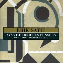 Avant-Dernieres Pensees (Selected Piano Works (Vol. 1))