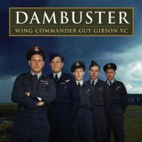 Dambuster Wing Commander Guy Gibson Vc