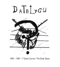 1982 - 1984 Y Tapiau Cynnar / the Early Tapes