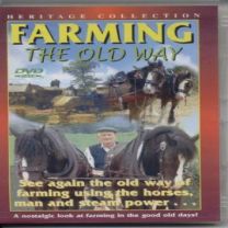 Farming - the Old Way (A Nostalgic Look At Farming)