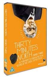 Thirty Minutes Worth - Series Three