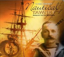 Nautical Tawney - Songs of the Old Seafarers