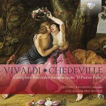 Vivaldi; Chedeville: Complete Recorder Sonatas From Il Pastor Fido