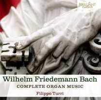 W.f. Bach: Complete Organ Music