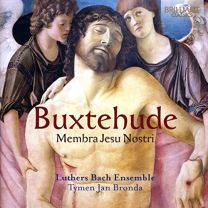 Buxtehude: Membra Jesu Nostri