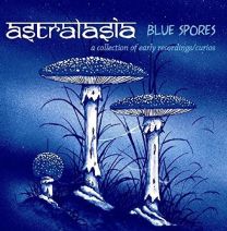Blue Spores (A Collection of Early Recordings/Curios)