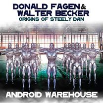 Android Warehouse - Origins of Steely Dan