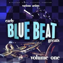 Vol. 1 Early Blue Beat Greats