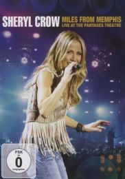 Sheryl Crow: Miles From Memphis