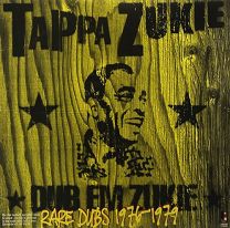 Dub 'em Zukie: Rare Dubs 1976-1979
