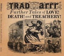 Further Tales of Love! Death! and Treachery!