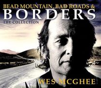 Bead Mountain, Bad Roads & Borders