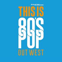 This Is 80's Pop (Out West)