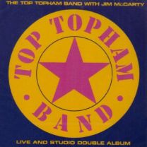 Top Topham Band With Jim McCarty - Live and Studio Double Album