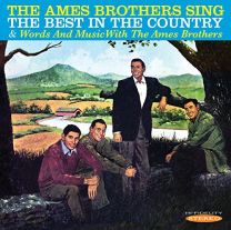 Ames Brothers Sing the Best In the Country & Words and Music With the Ames Brothers