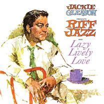 Jackie Gleason Presents Riff Jazz / Lazy Lively Love