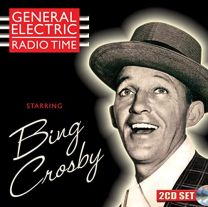 General Electric Radio Time Starring Bing Crosby
