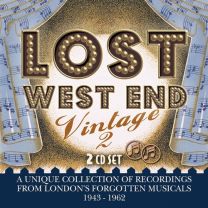 Lost West End Vintage 2 - London's Forgotten Musicals 1943-1962
