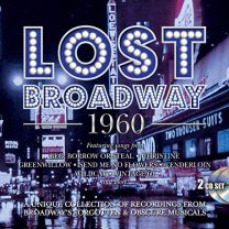 Lost Broadway 1960 - Broadway's Forgotten & Obscure Musicals (Original Broadway Cast Recordings) (2cd)