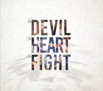 Devil, the Heart & the Fight