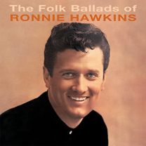 Folk Ballads of Ronnie Hawkins