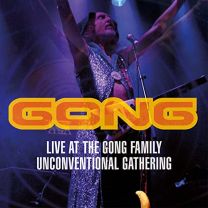 Live At the Gong Family Unconventional Gathering, the Melkweg. Amsterdam
