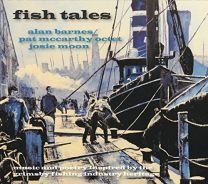 Fish Tales: Music and Poetry Inspired By the Grimsby Fishing Industry Heritage