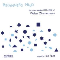 Zimmermann, W - Beginner's Mind - Piano Works