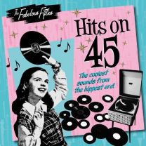 Fabulous Fifties: Hits On 45