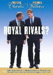 Prince Charles and Prince William - Royal Rivals?