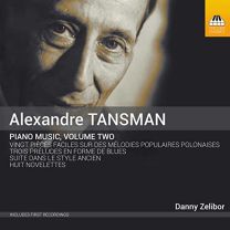 Alexander Tansman: Complete Piano Music, Volume Two