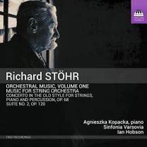 Richard Stohr: Orchestral Music, Vol. 1- Music For String Orchestra