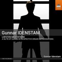 Gunnar Idenstam: Lofoten Meditations - A Suite of Eleven Introspective Organ Improvisations