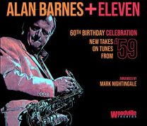 Alan Barnes   Eleven - 60th Birthday Celebration (New Takes On Tunes From '59)