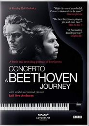 Concerto:a Beethoven Journey [phil Grabsky, Leif Ove Andsnes]