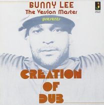 Bunny Lee the Version Master Presents Creation of Dub