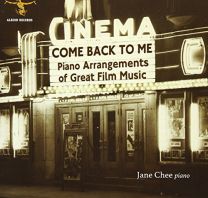 Come Back To Me: Piano Arrangements of Great Film Music