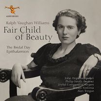 Ralph Vaughan Williams: Fair Child of Beauty (The Bridal Day and Epithalamion)