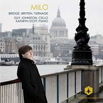 Milo - Bridge: Spring Song, Cello Sonata In D Minor, H125 / Britten: Sonata For Cello and Piano In C Major, Op. 65 / Turnage: Sleep On
